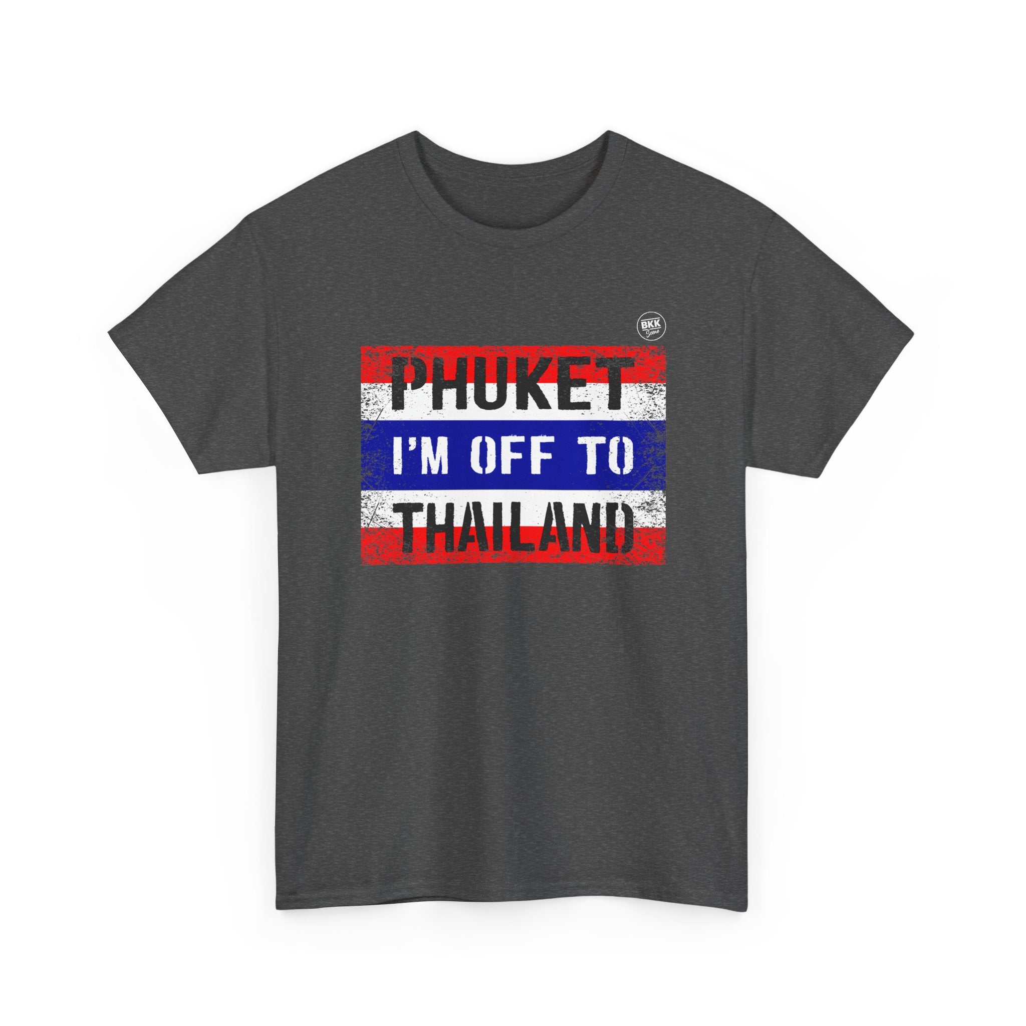 Phuket I’m Off To Thailand - Regular Unisex T-Shirt