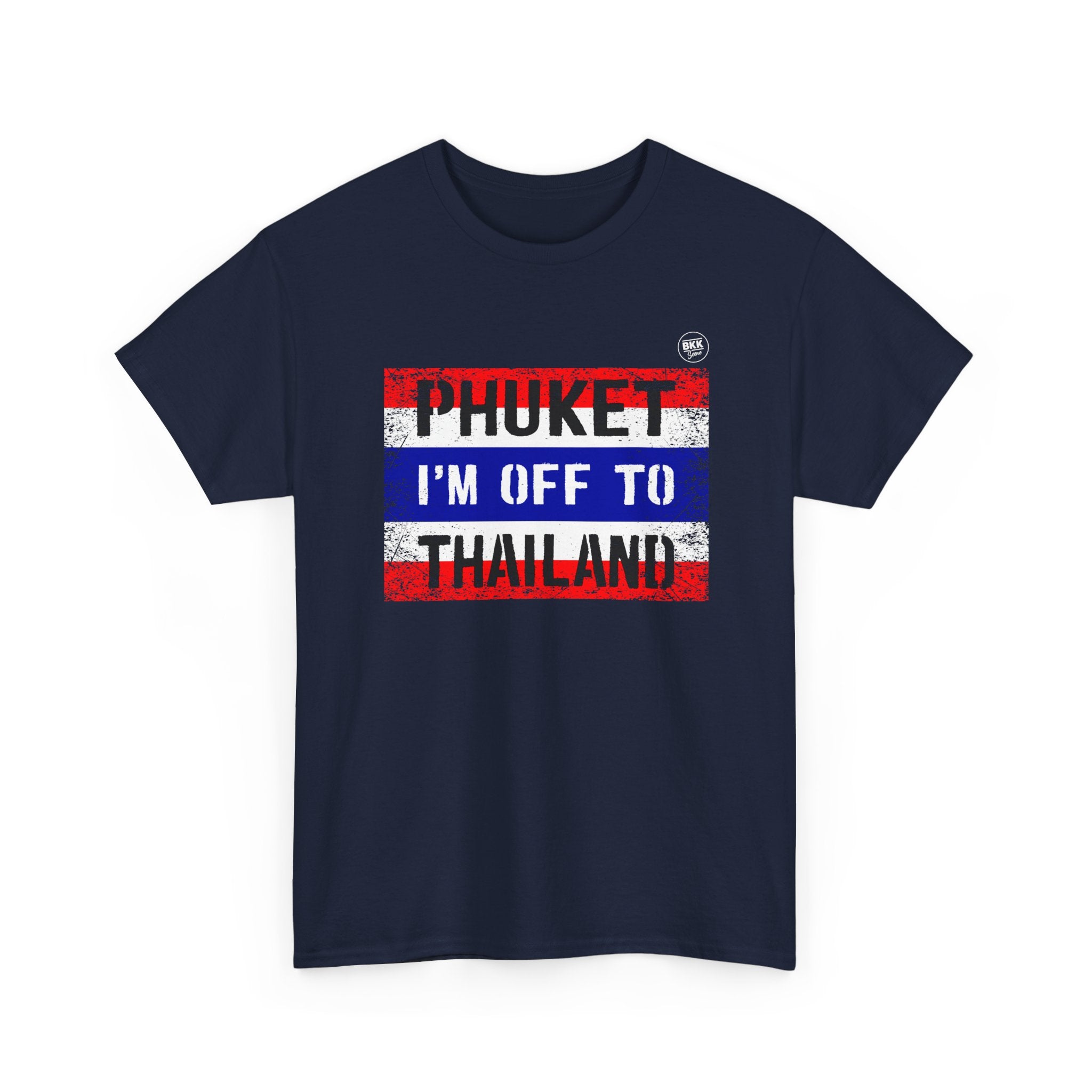 Phuket I’m Off To Thailand - Regular Unisex T-Shirt