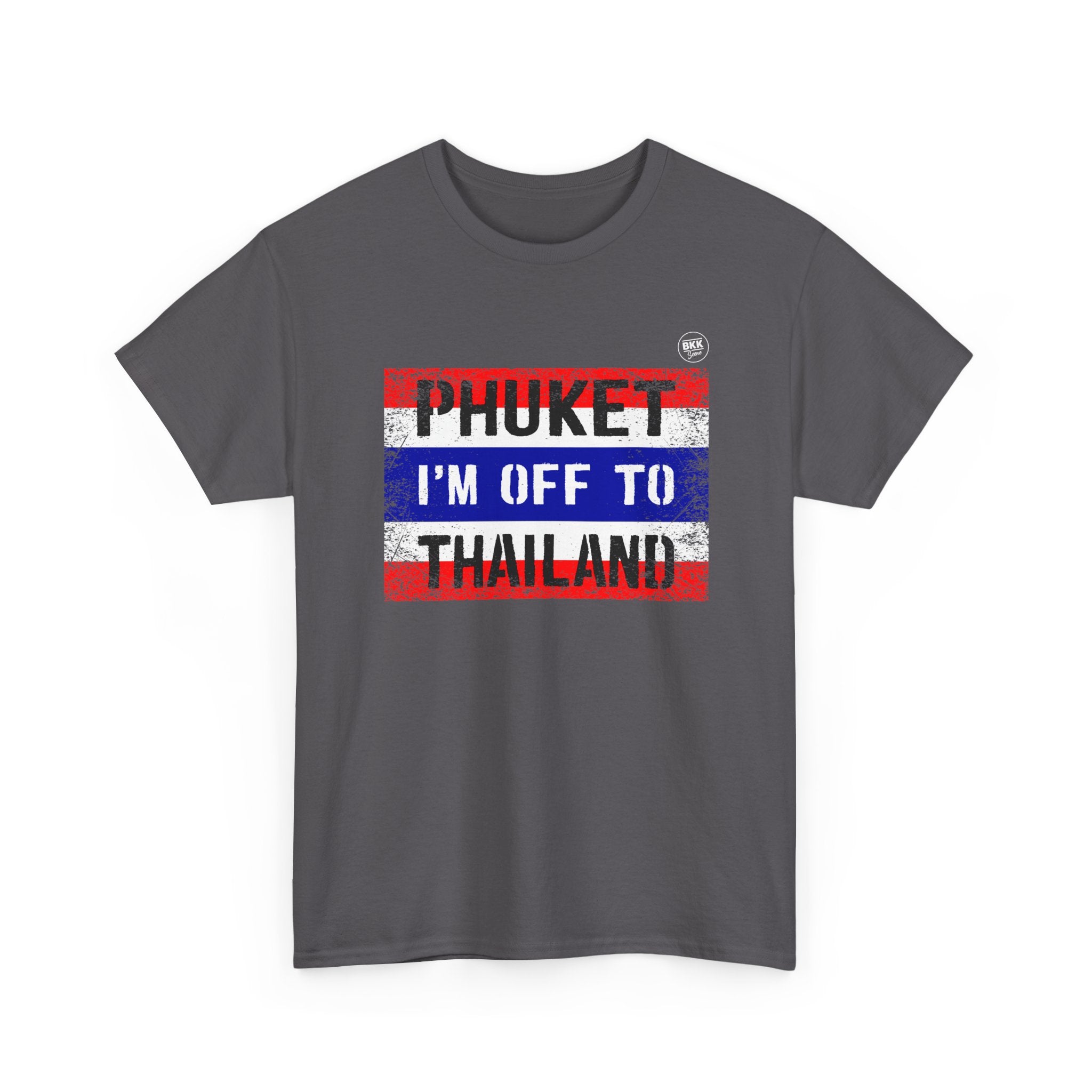 Phuket I’m Off To Thailand - Regular Unisex T-Shirt
